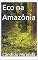 Livro Eco na Amazônia