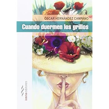 Cuando duermen los grillos (Narrativa Izana) Cuando duermen los grillos (Narrativa Izana)