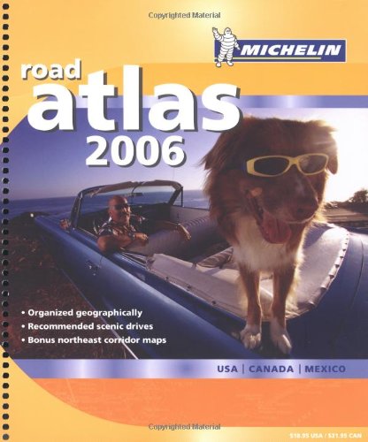 Michelin 2006 Road Atlas: USA-Canada-Mexico (Michelin Road Atlas) by 