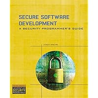 Secure Software Development: A Security Programmer's Guide