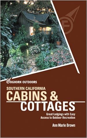 Southern California Cabins And Cottages Foghorn Outdoors S