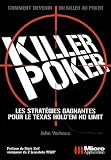 Killer Poker : Les stratÃƒÂ©gies pour gagner au Texas Hold'em by 