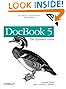 DocBook 5: The Definitive Guide: The Official Documentation for DocBook