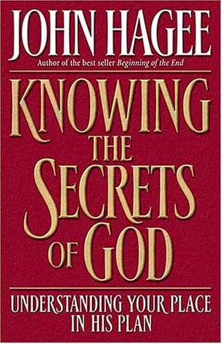 Knowing the Secrets of God: Understanding Your Place in His Plan Paperback – 1 Jan 2001