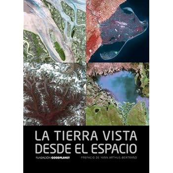 La Tierra vista desde el espacio (General (lunwerg)) La Tierra vista desde el espacio (General (lunwerg))