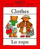 Clothes/La Rops (Bilingual First Books) (Spanish Edition)