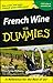 French Wine For Dummies