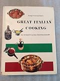 Luigi Carnacina's Great Italian Cooking: La Grande Cucina Internazionale
