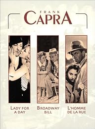 Frank Capra - Lady For A Day + Broadway Bill + L'homme De La Rue