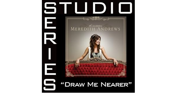 meredith andrews draw me nearer free mp3