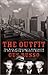 The Outfit: The Role of Chicago's Underworld in the Shaping of Modern America