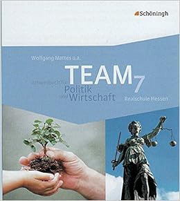 Team Arbeitsbucher Fur Politik Und Wirtschaft Ausgabe Realschule Hessen Band 1 7 Schuljahr 7 Schuljahr Arbeitsbucher Fur Politik Und Wirtschaft Amazon De Mattes Wolfgang Bucher