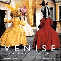 Venise Carnaval Secret French Edition Laroche Robert De Amazon Com Books