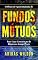 Livro Fundos Mútuos: O Plano de Aposentadoria de Fundos Mútuos Para Uma Construção de Riqueza a Longo Prazo