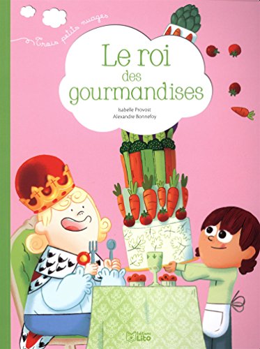 Le  roi des gourmandises
