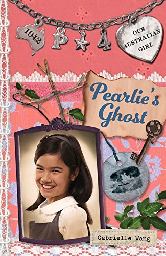 Pearlie's Ghost: Pearlie Book 4 (Our Australian Girl)