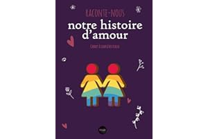 Raconte Nous Notre histoire d'Amour: Carnet à compléter à deux lgbt | Cadeau pour les couples femmes amoureux la Saint Valent