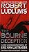Robert Ludlum's The Bourne Deception (Jason Bourne Series, 7)