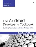 The Android Developer's Cookbook: Building Applications with the Android SDK: Building Applications with the Android SDK (Developer's Library) cover
