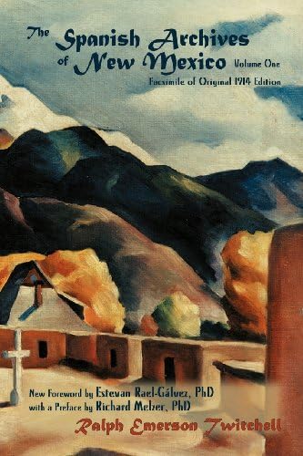 1: The Spanish Archives of New Mexico, Volume One (Southwest Heritage Series)
