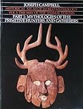 Historical Atlas of World Mythology, Vol. 1: The Way of the Animal Powers, Part 1, Mythologies of the Primitive Hunters and Gatherers