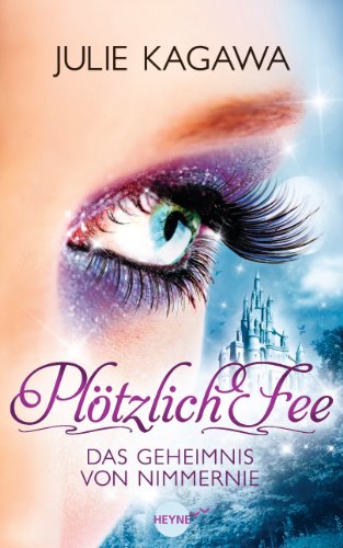 Plötzlich Fee - Das Geheimnis von Nimmernie: Band 5 - (German Edition)