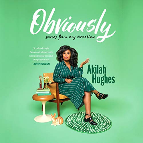 Obviously: Stories from My Timeline by Akilah Hughes