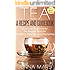 Tea A Recipe and Guidebook Quick and Easy to Make Tea Recipes That Are Nutritious, Relaxing, and Energizing: Includes Recipes for: Black, Green, White, Oolong and Herbal Teas