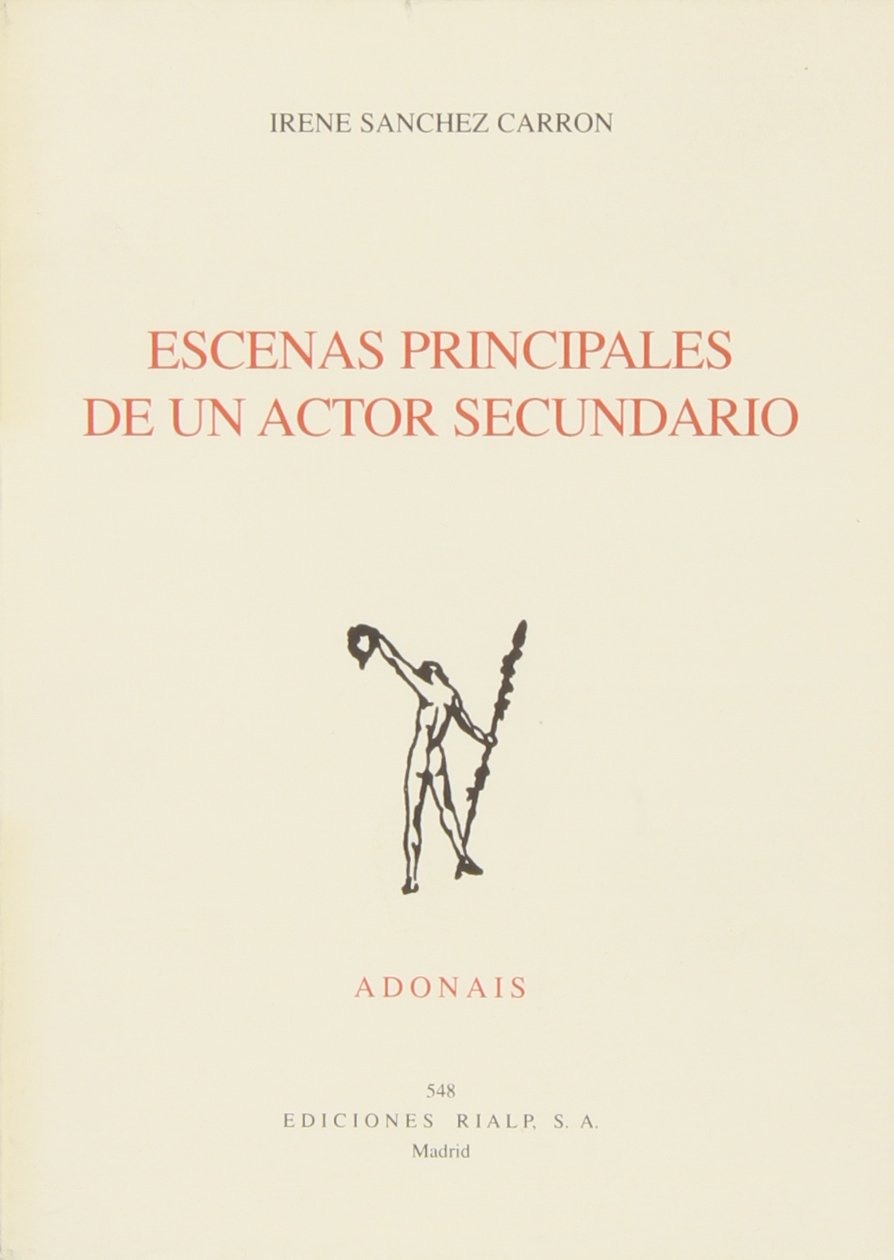 Escenas principales de un actor secundario: Amazon.es: Sánchez Carron, Irene: Libros
