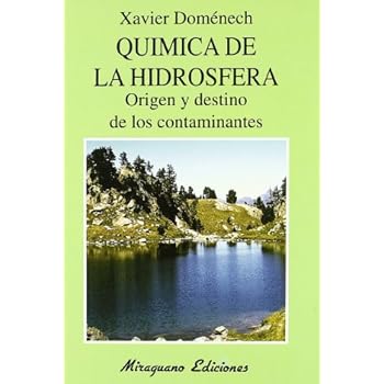 Química de la Hidrosfera. Origen y Destino de los Contaminantes (Ecología) Química de la Hidrosfera. Origen y Destino de los Contaminantes (Ecología)