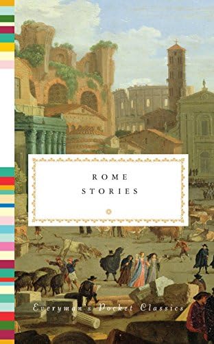 Rome Stories (Everyman's Library Pocket Classics Series)