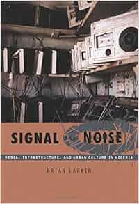 Amazon Com Signal And Noise Media Infrastructure And