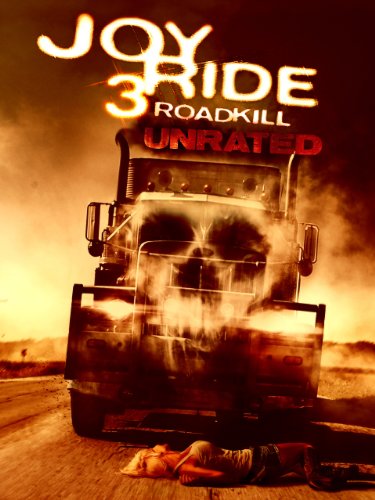 Joy Ride 3: Roadkill (Unrated)