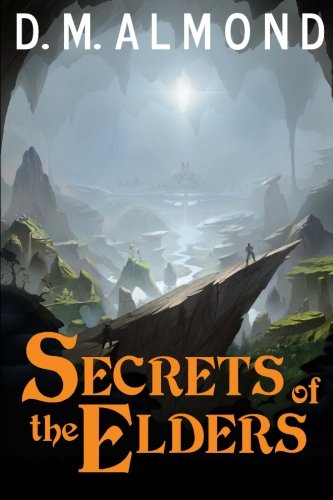 Secrets of the Elders (Chronicles of Acadia) (Volume 1)