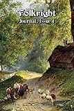 Folkright Journal Issue 1: Introduction to Folkism by Carolyn Emerick, Various Authors