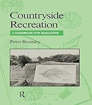 Countryside Recreation: A handbook for managers