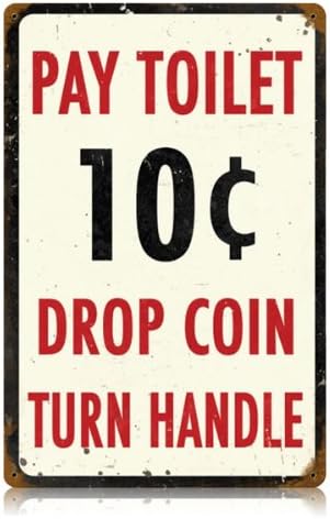 Pay Toilet Home and Garden Vintage Metal Sign - Victory Vintage Signs