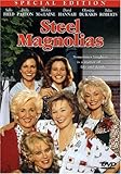 Steel Magnolias (Special Edition)