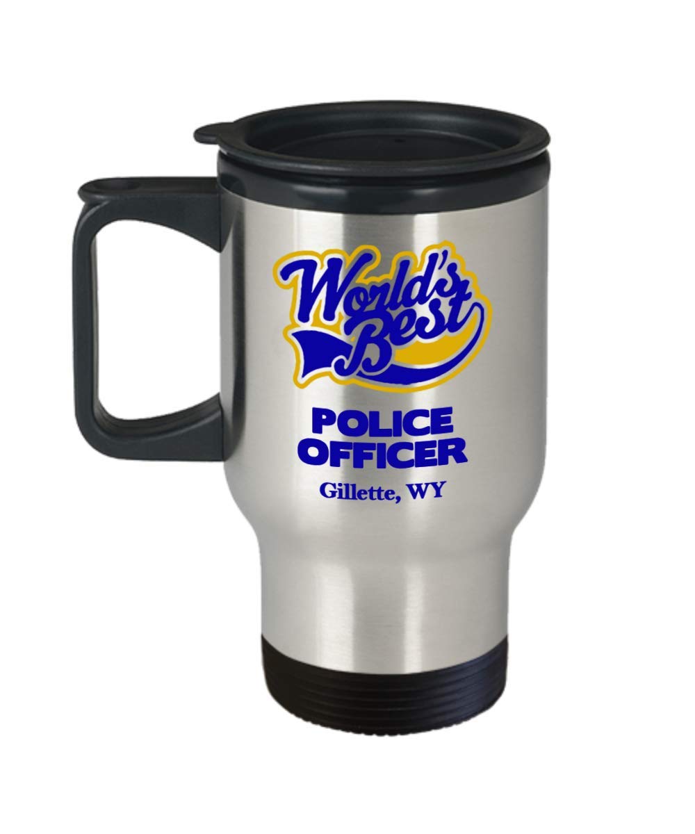 Police Officer Travel Mug:"Best Police Officer In Gillette, WY" Best Tea Thermos Cup, Graduation/Congratulation Tumbler Gift, Retiring Law Enforcement PD And Sheriff Deputy/Cops In Wyoming