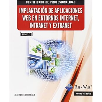 Implantación de aplicaciones web en entornos Internet, Intranet y Extranet MF0493_3