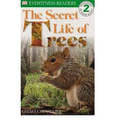 DK Readers: The Secret Life of Trees (Level 2: Beginning to Read Alone)