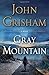 Gray Mountain: A Novel