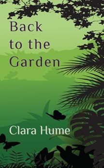 Back to the Garden by [Hume, Clara]