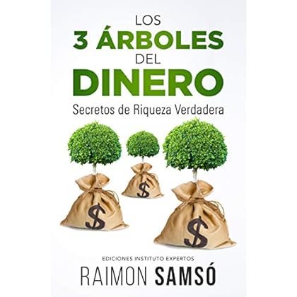 Los 3 Árboles del Dinero: Secretos de Riqueza Verdadera de Raimon Samsó