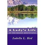 A Lady's Life in the Rocky Mountains