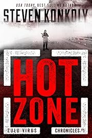 HOT ZONE: A Post-Apocalyptic Pandemic Thriller (The Zulu Virus Chronicles Book 1)