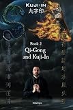 Kuji-In 2: Qi-Gong and Kuji-In (Volume 2)