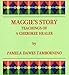 Maggie's Story: Teachings of a Cherokee Healer by 