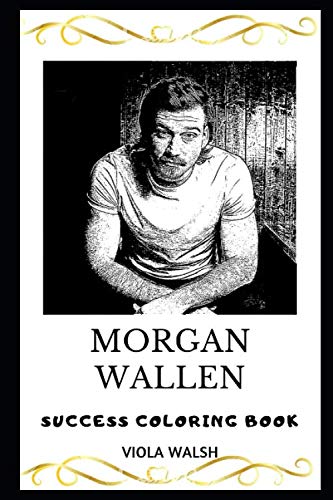 Morgan Wallen Success Coloring Book (Morgan Wallen Coloring Books)