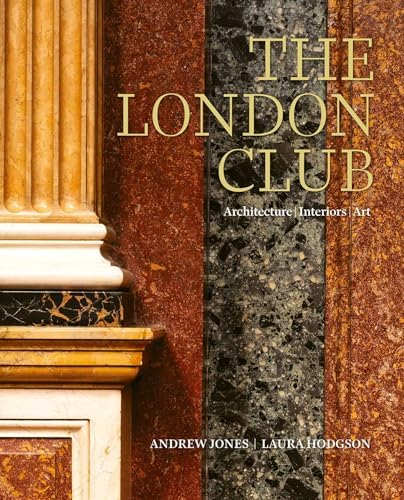 Gentlemen's Clubs of London, the: Lejeune, Anthony: 9781906768201